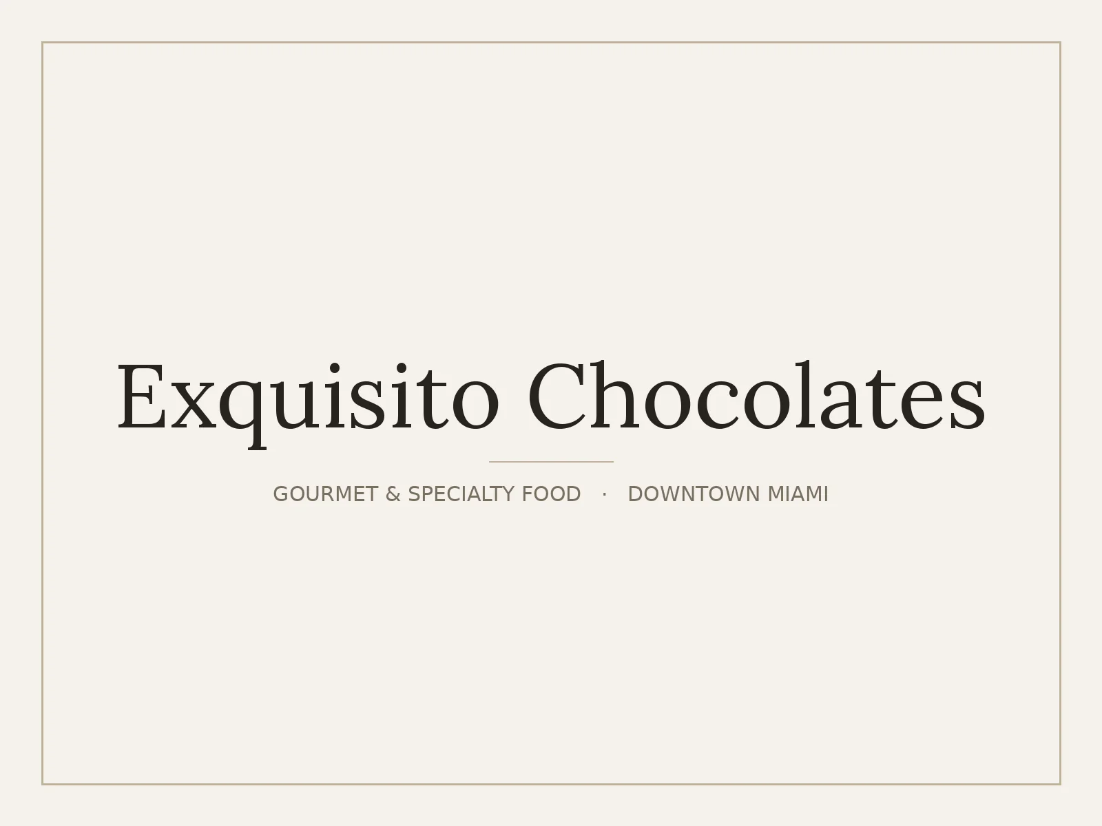 Exquisito Chocolates, Downtown Miami