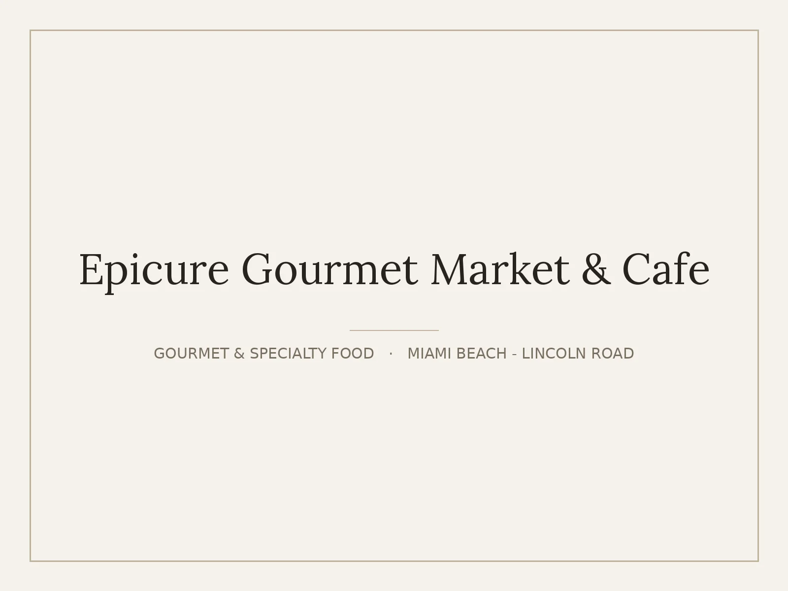 Epicure Gourmet Market & Cafe, Miami Beach - Lincoln Road