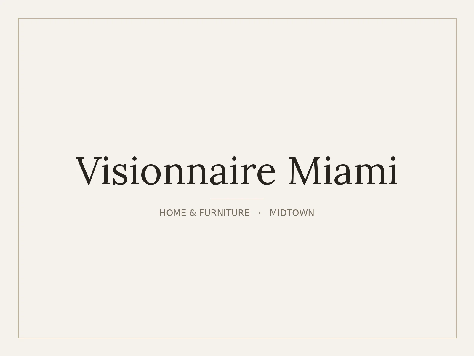Visionnaire Miami, Midtown