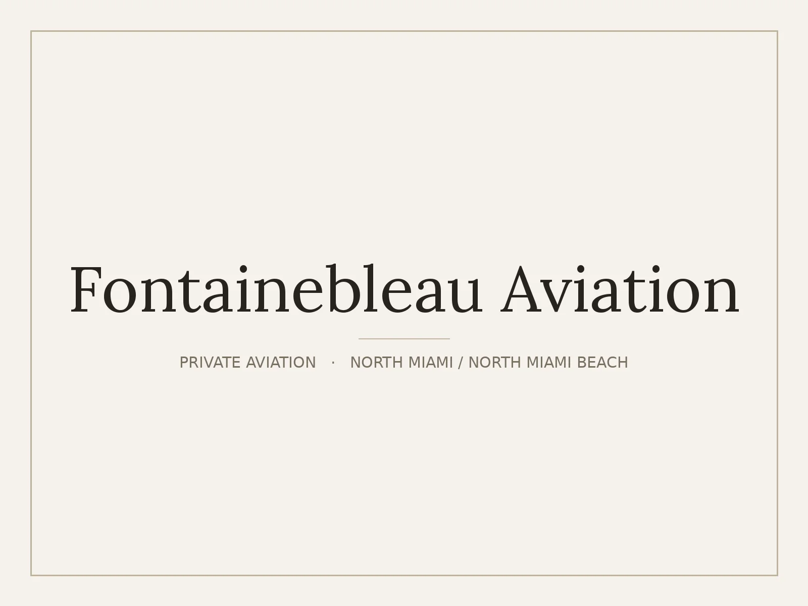 Fontainebleau Aviation, North Miami / North Miami Beach