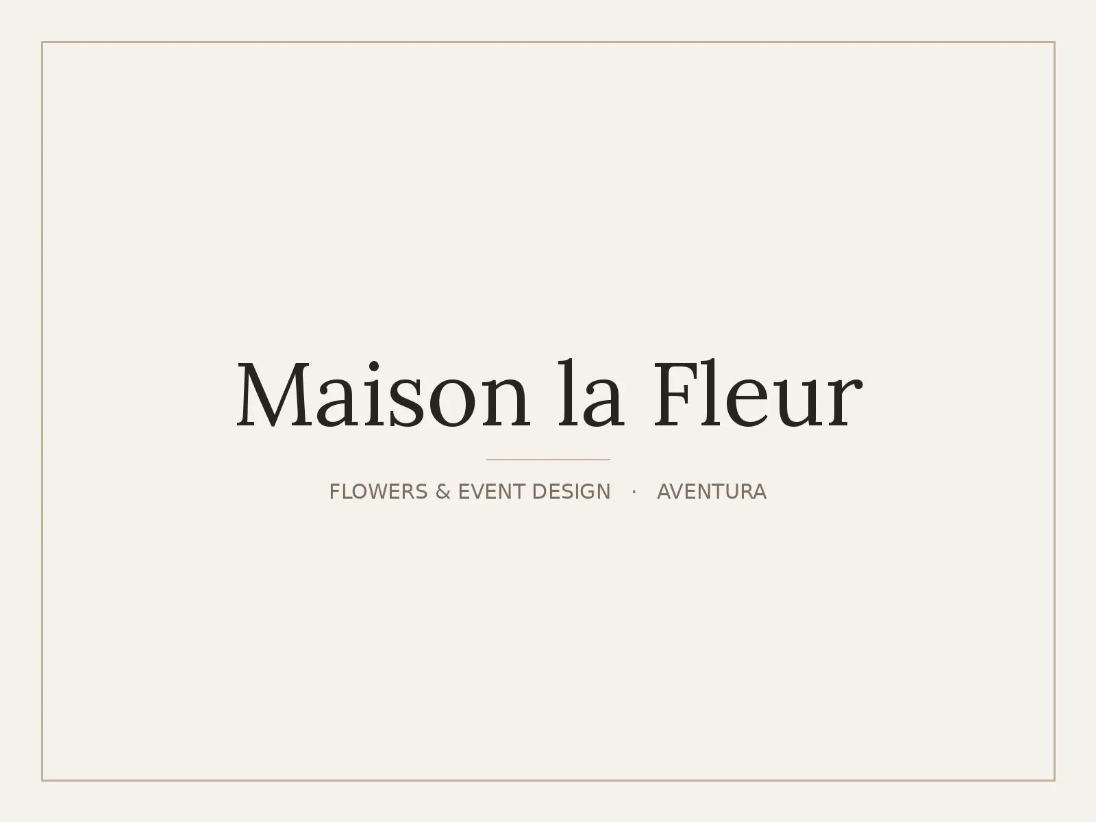 Maison la Fleur, Aventura